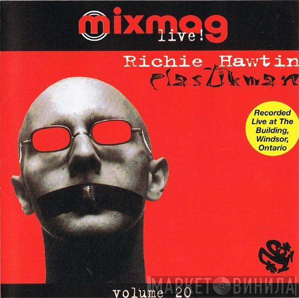 Richie Hawtin, Plastikman - Mixmag Live! - Volume 20
