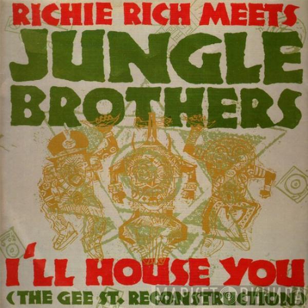 Richie Rich, Jungle Brothers - I'll House You (The Gee St. Reconstruction)