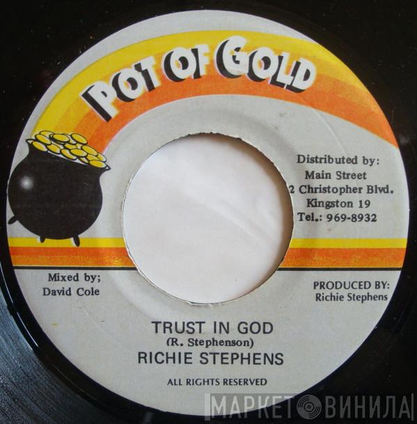Richie Stephens - Trust In God