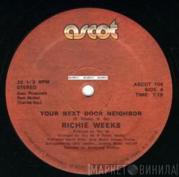 Richie Weeks - Your Next Door Neighbor