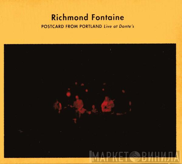  Richmond Fontaine  - Postcard From Portland - Live At Dante's