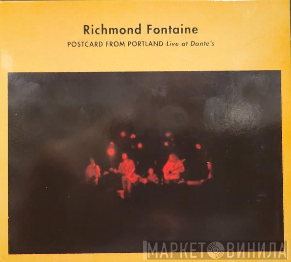  Richmond Fontaine  - Postcard From Portland - Live At Dante's