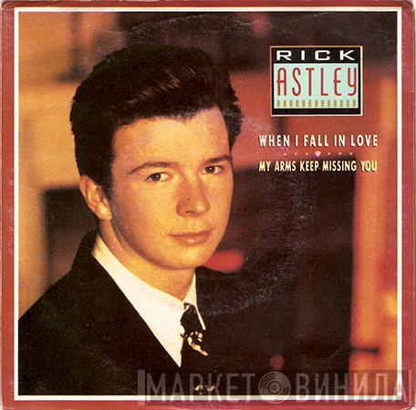  Rick Astley  - When I Fall In Love / My Arms Keep Missing You