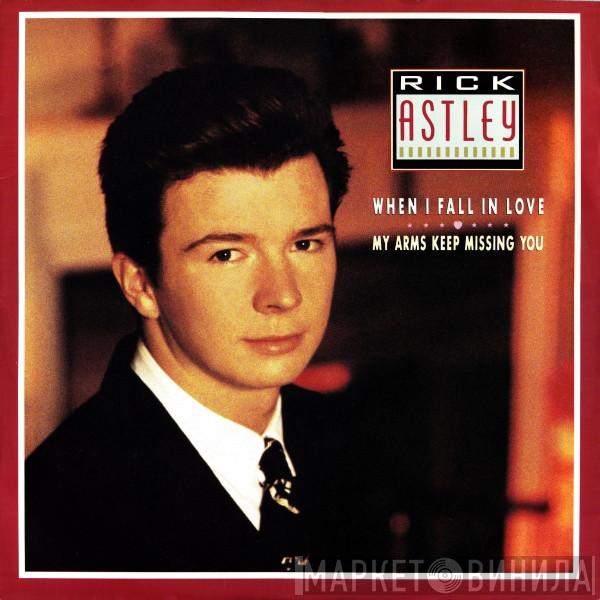  Rick Astley  - When I Fall In Love / My Arms Keep Missing You