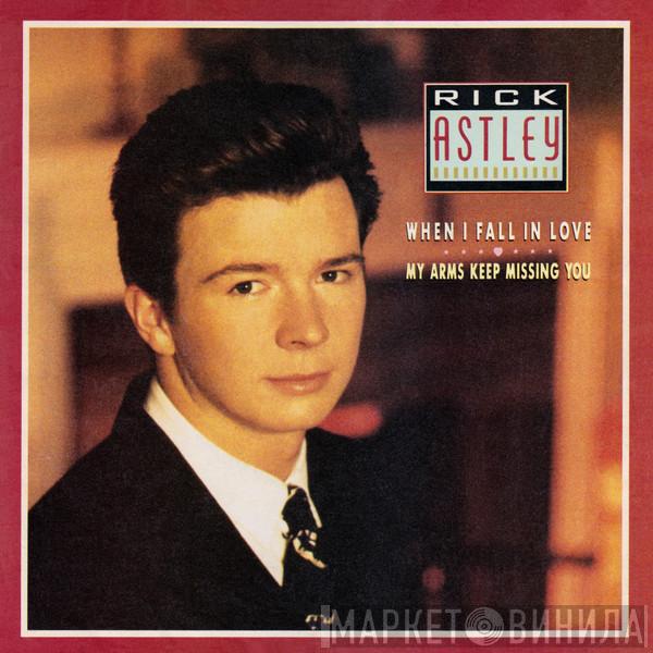  Rick Astley  - When I Fall In Love / My Arms Keep Missing You