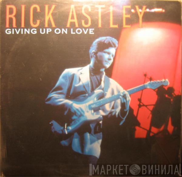  Rick Astley  - Giving Up On Love