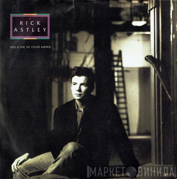 Rick Astley - Hold Me In Your Arms