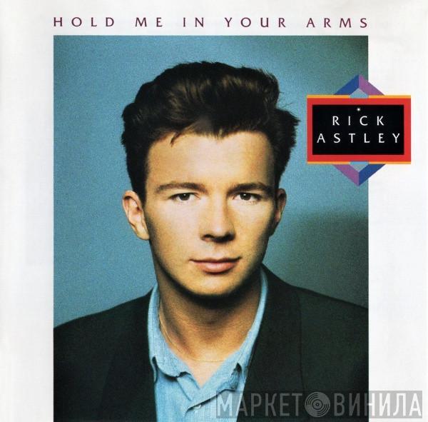  Rick Astley  - Hold Me In Your Arms