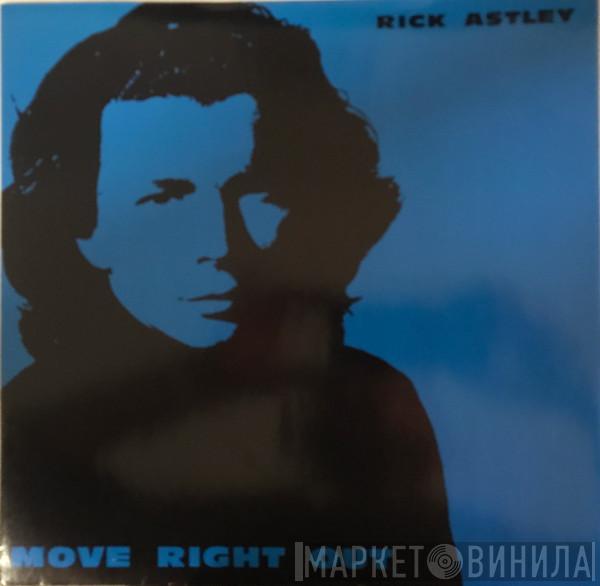 Rick Astley - Move Right Out