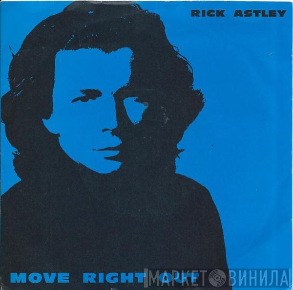 Rick Astley - Move Right Out