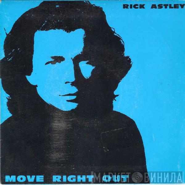 Rick Astley - Move Right Out