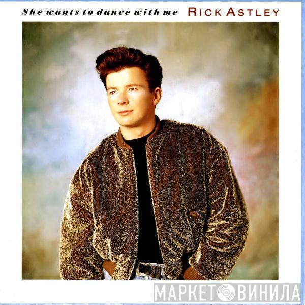  Rick Astley  - She Wants To Dance With Me