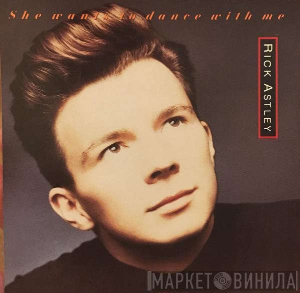  Rick Astley  - She Wants To Dance With Me