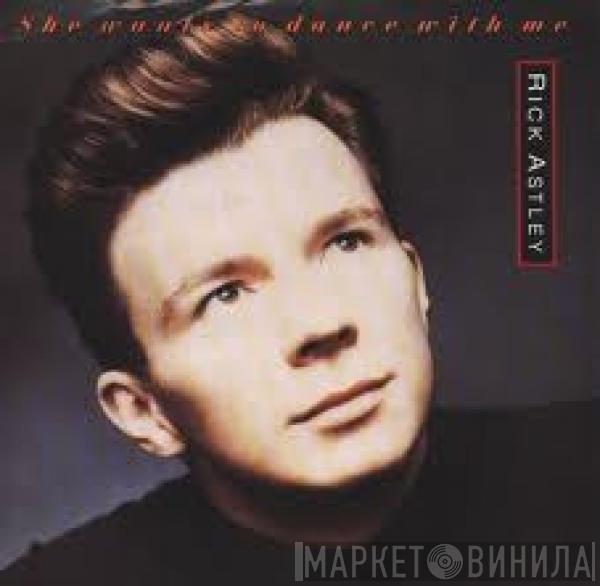  Rick Astley  - She Wants To Dance With Me