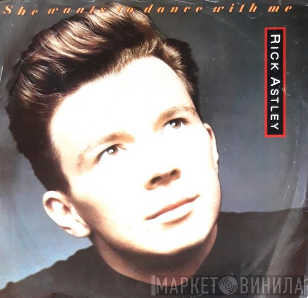  Rick Astley  - She Wants To Dance With Me