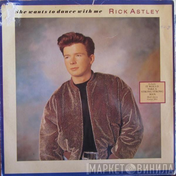  Rick Astley  - She Wants To Dance With Me