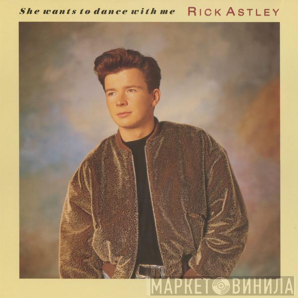  Rick Astley  - She Wants To Dance With Me