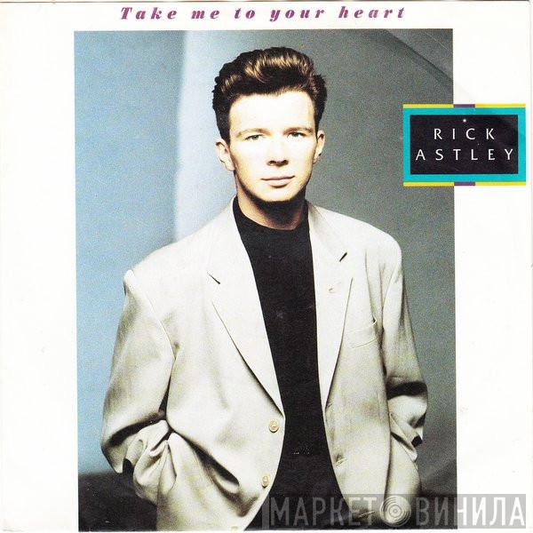  Rick Astley  - Take Me To Your Heart