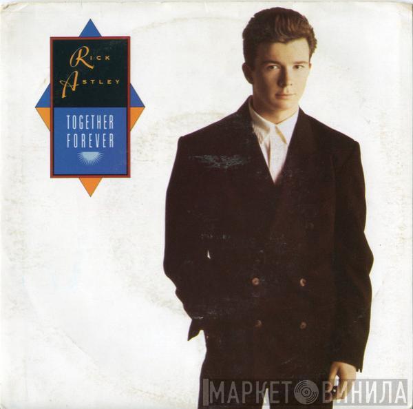  Rick Astley  - Together Forever