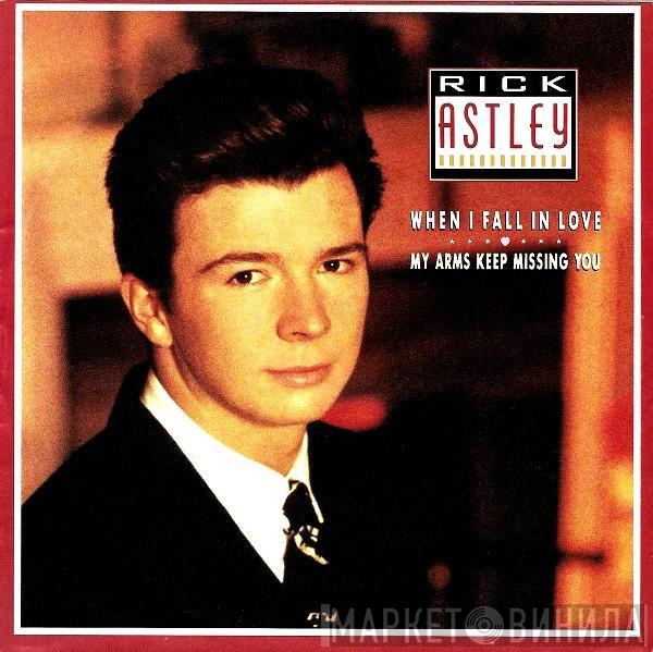 Rick Astley - When I Fall In Love / My Arms Keep Missing You