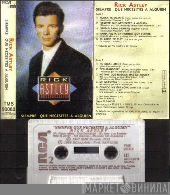  Rick Astley  - Whenever You Need Somebody = Siempre Que Necesites A Alguien