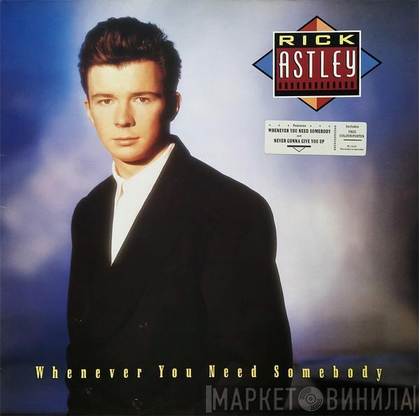 Rick Astley - Whenever You Need Somebody