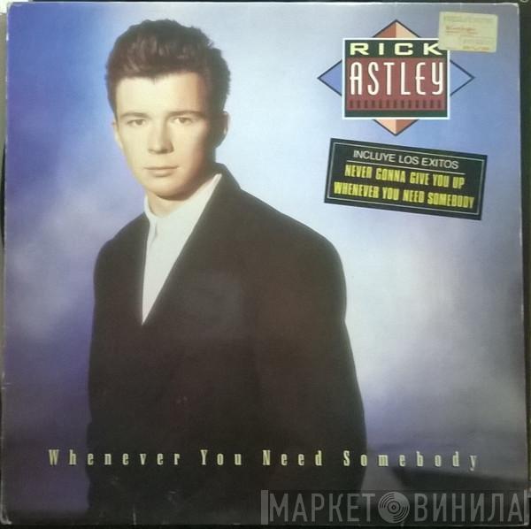 Rick Astley - Whenever You Need Somebody