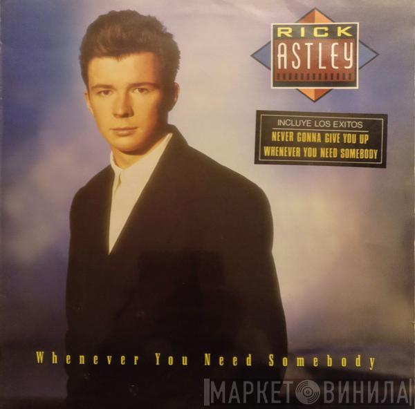 Rick Astley - Whenever You Need Somebody