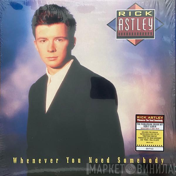  Rick Astley  - Whenever You Need Somebody