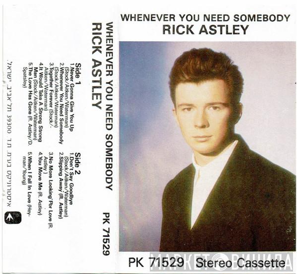  Rick Astley  - Whenever You Need Somebody