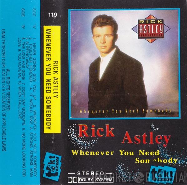  Rick Astley  - Whenever You Need Somebody