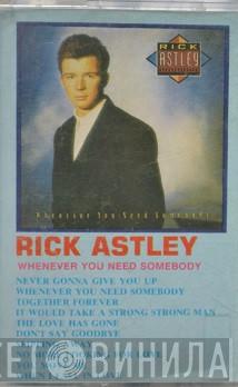  Rick Astley  - Whenever You Need Somebody