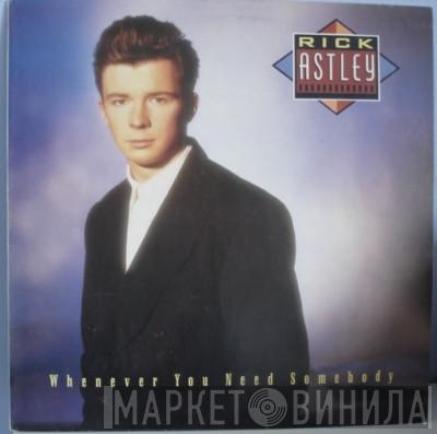  Rick Astley  - Whenever You Need Somebody