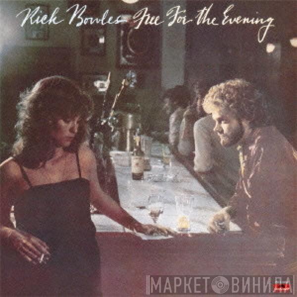  Rick Bowles  - Free For The Evening