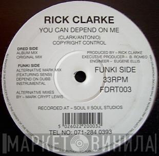 Rick Clarke - You Can Depend On Me