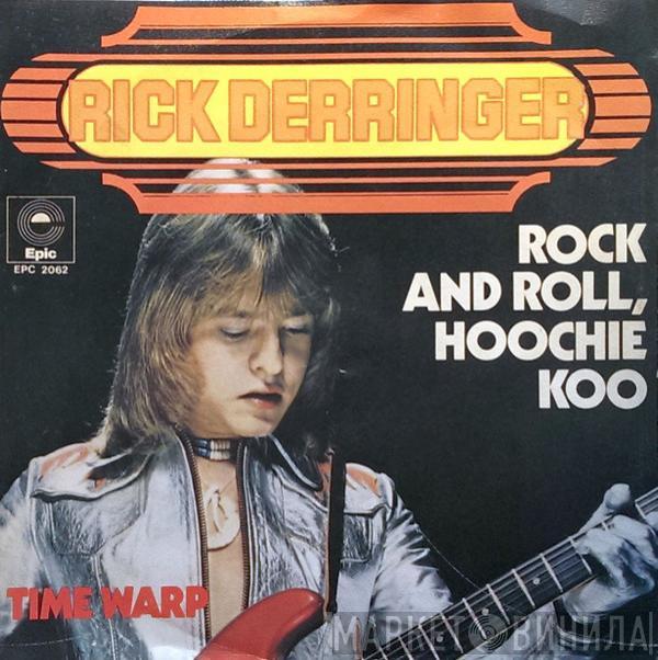 Rick Derringer - Rock And Roll, Hoochie Koo