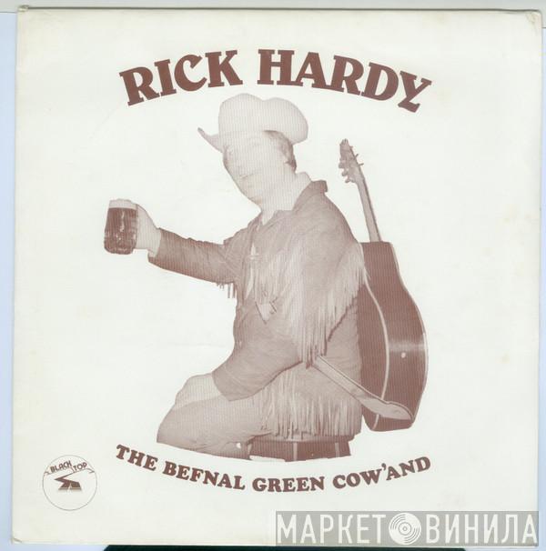 Rick Hardy - The Befnal Green Cow'and