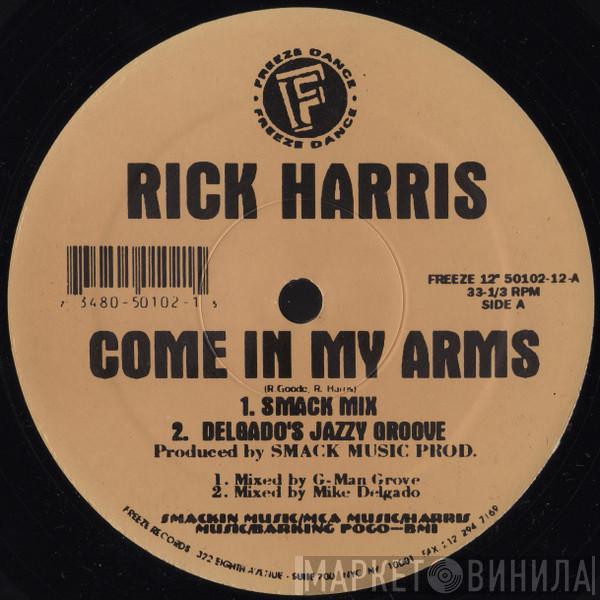 Rick Harris  - Come In My Arms