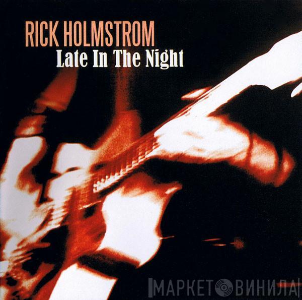 Rick Holmstrom - Late In The Night