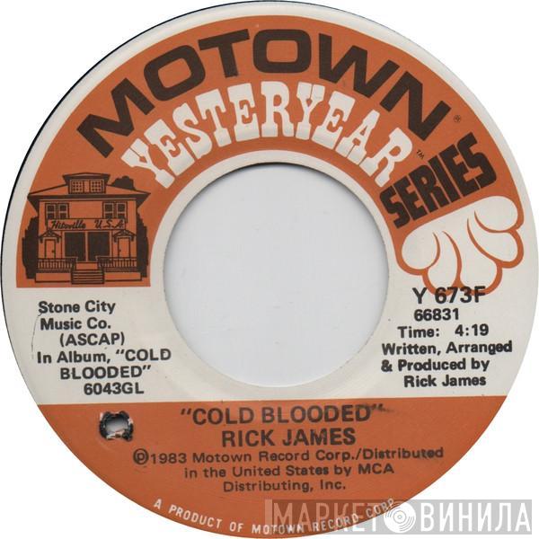  Rick James  - Cold Blooded / She Blew My Mind (69 Times)