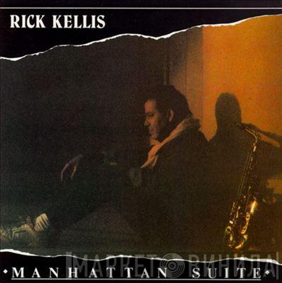 Rick Kellis - Manhattan Suite