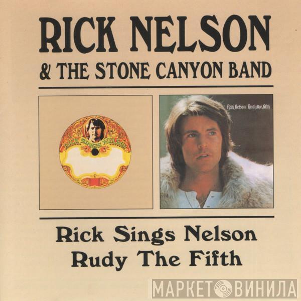Rick Nelson & The Stone Canyon Band - Rick Sings Nelson / Rudy The Fifth