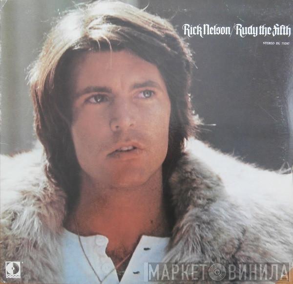  Rick Nelson & The Stone Canyon Band  - Rudy The Fifth