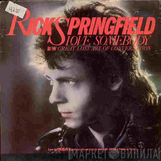 Rick Springfield - Love Somebody / The Great Lost Art Of Conversation