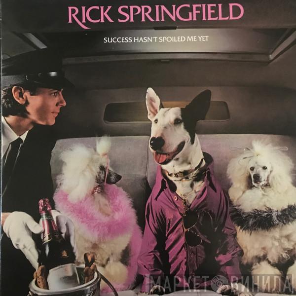  Rick Springfield  - Success Hasn't Spoiled Me Yet