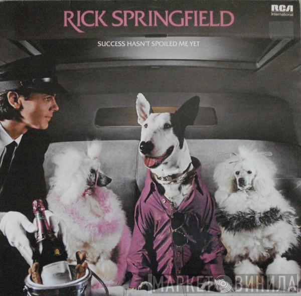  Rick Springfield  - Success Hasn't Spoiled Me Yet
