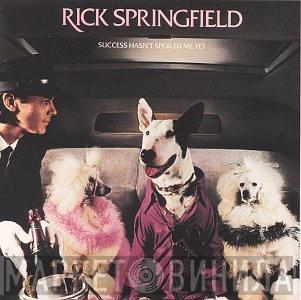  Rick Springfield  - Success Hasn't Spoiled Me Yet