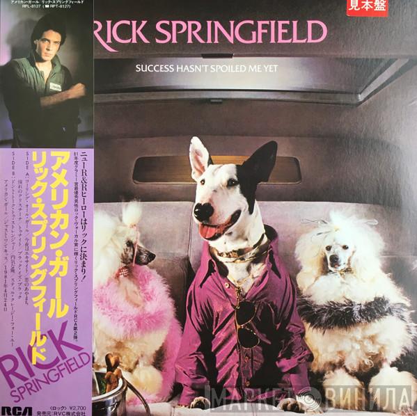  Rick Springfield  - Success Hasn't Spoiled Me Yet
