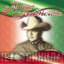 Rick Trevino - Nuestra Tradicion