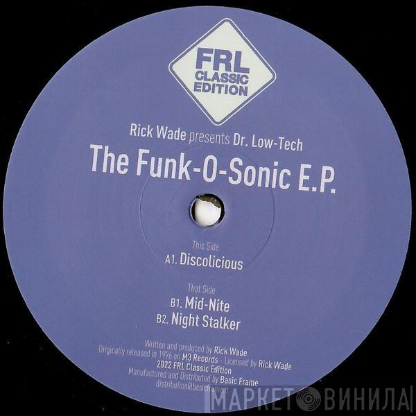 Rick Wade, Dr. Low-Tech - The Funk-O-Sonic E.P.